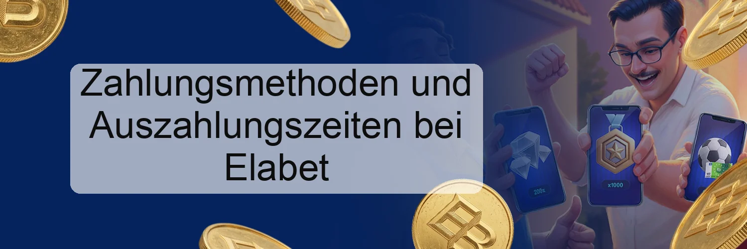 Zahlungsmethoden und Auszahlungszeiten bei Elabet Zahlungsmethoden und Auszahlungszeiten bei Elabet